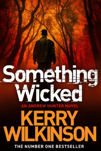 Kerry Wilkinson Something Wicked